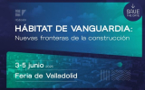 I EDICIÓN “HÁBITAT DE VANGUARDIA: NUEVAS FRONTERAS DE LA CONSTRUCCIÓN” ¡SÓLO QUEDA UNA SEMANA!