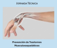 JORNADA TÉCNICA “PREVENCIÓN DE TRASTORNOS MUSCULOESQUELÉTICOS” 