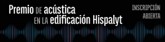 PREMIO DE ACÚSTICA EN LA EDIFICACIÓN HISPALYT