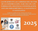 LAS MUJERES EN LAS CARRERAS DEL SECTOR DE LA CONSTRUCCIÓN – FORMACIÓN, DOCENCIA E INVESTIGACIÓN