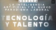 JORNADA “LA INTELIGENCIA ARTIFICIAL Y EL NUEVO PARADIGMA LABORAL”