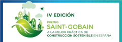 IV EDICIÓN PREMIOS SAINT-GOBAIN A LA MEJOR PRÁCTICA DE CONSTRUCCIÓN SOSTENIBLE