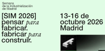 SEMANA DE LA INDUSTRIALIZACIÓN DE MADRID. SIM 2026